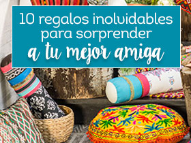 10 regalos inolvidables para sorprender a tu mejor amiga