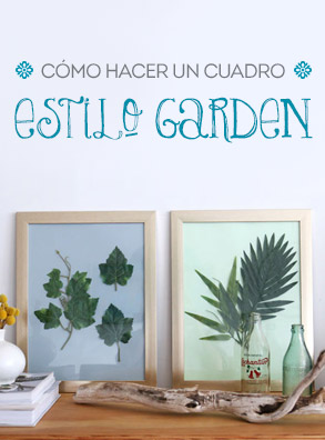 Cómo hacer un cuadro estilo Garden