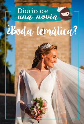 Diario de una novia 4: ¿boda temática?