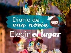 Diario de una Novia 3: Elegir el lugar