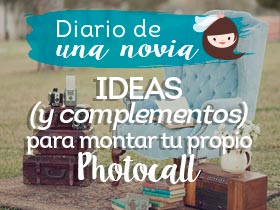 Diario de una Novia 9: ideas (y complementos) para montar tu propio Photocall