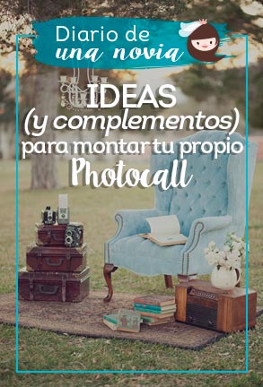 Diario de una Novia 9: ideas (y complementos) para montar tu propio Photocall