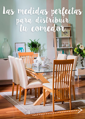 Las medidas perfectas para distribuir tu comedor