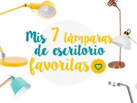 Mis 7 lámparas de escritorio favoritas